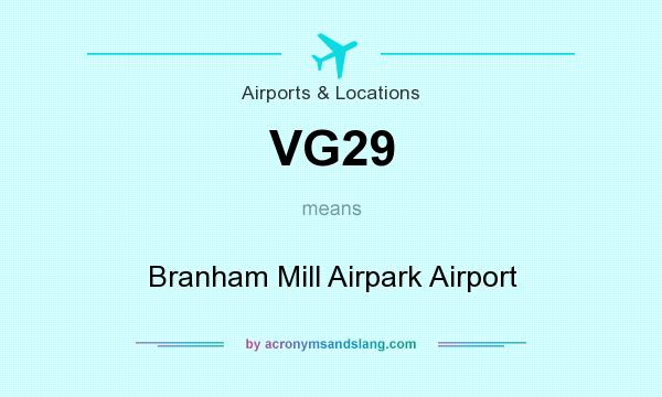 What does VG29 mean? It stands for Branham Mill Airpark Airport