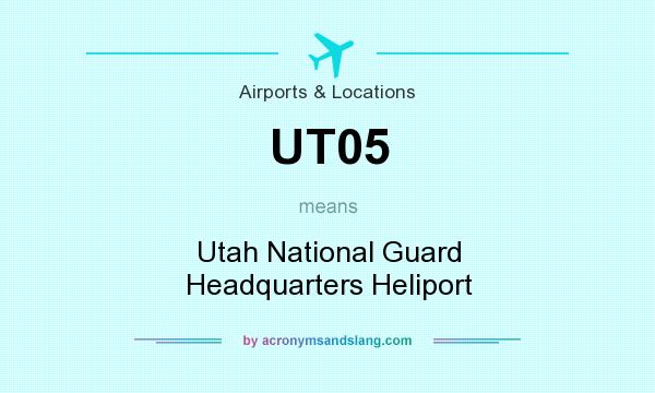 What does UT05 mean? It stands for Utah National Guard Headquarters Heliport