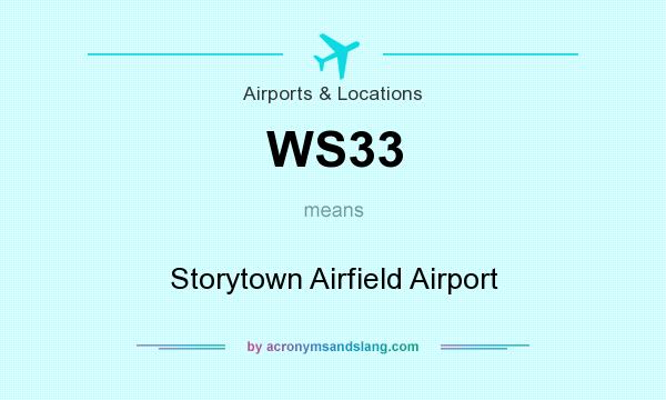 What does WS33 mean? It stands for Storytown Airfield Airport