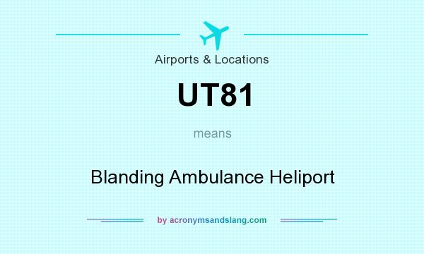 What does UT81 mean? It stands for Blanding Ambulance Heliport