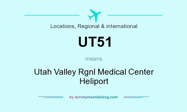 What does UT51 mean? It stands for Utah Valley Rgnl Medical Center Heliport