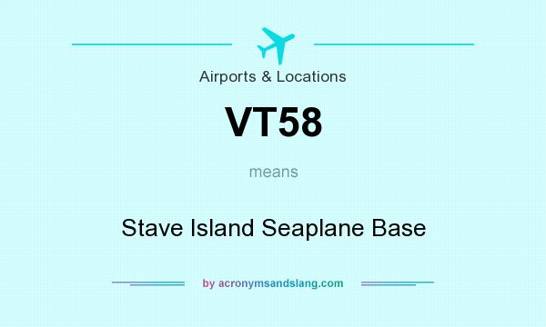 What does VT58 mean? It stands for Stave Island Seaplane Base