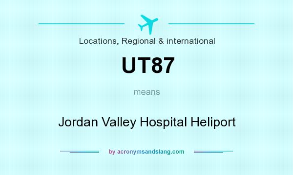 What does UT87 mean? It stands for Jordan Valley Hospital Heliport