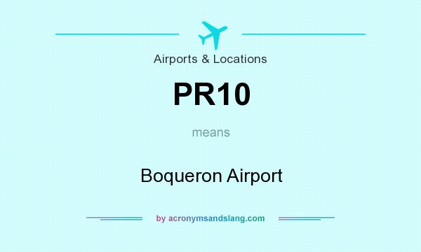 What does PR10 mean? It stands for Boqueron Airport