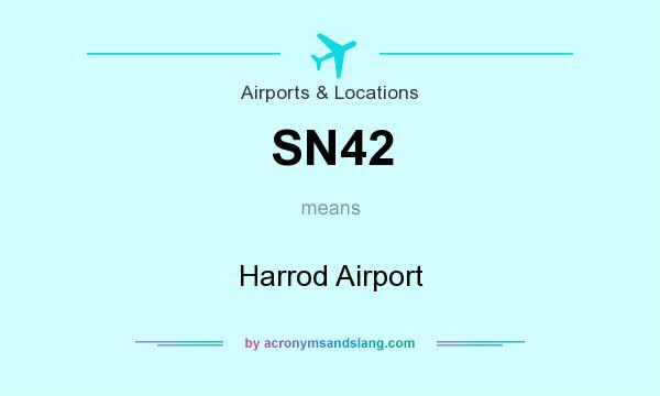 What does SN42 mean? It stands for Harrod Airport