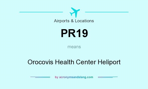 What does PR19 mean? It stands for Orocovis Health Center Heliport
