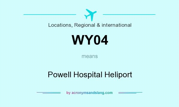 What does WY04 mean? It stands for Powell Hospital Heliport