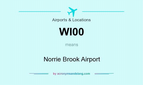 What does WI00 mean? It stands for Norrie Brook Airport
