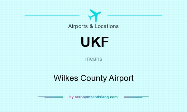 What does UKF mean? It stands for Wilkes County Airport