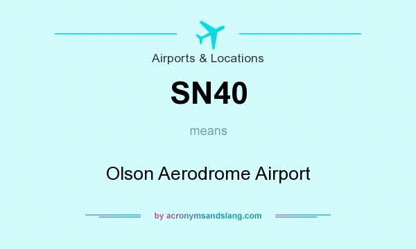 What does SN40 mean? It stands for Olson Aerodrome Airport