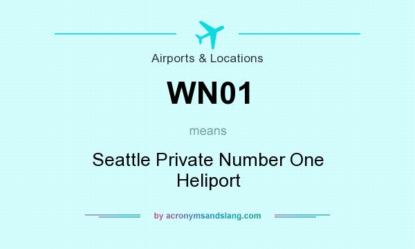 What does WN01 mean? It stands for Seattle Private Number One Heliport