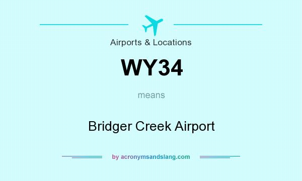 What does WY34 mean? It stands for Bridger Creek Airport