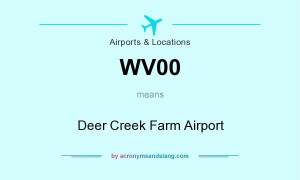 What does WV00 mean? It stands for Deer Creek Farm Airport