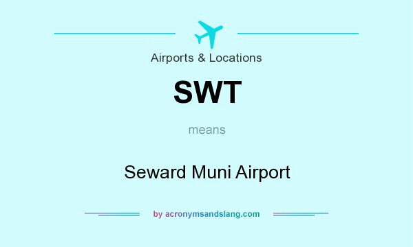 What does SWT mean? It stands for Seward Muni Airport