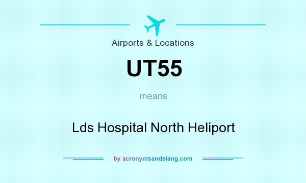 What does UT55 mean? It stands for Lds Hospital North Heliport