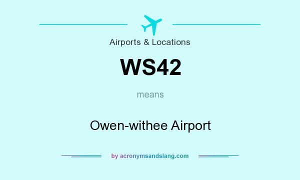 What does WS42 mean? It stands for Owen-withee Airport