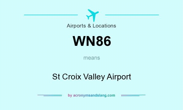 What does WN86 mean? It stands for St Croix Valley Airport