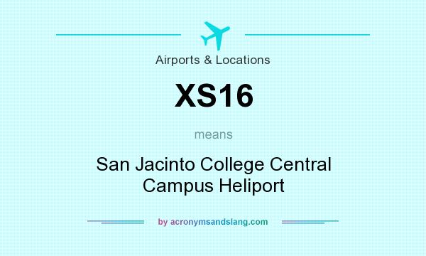 What does XS16 mean? It stands for San Jacinto College Central Campus Heliport