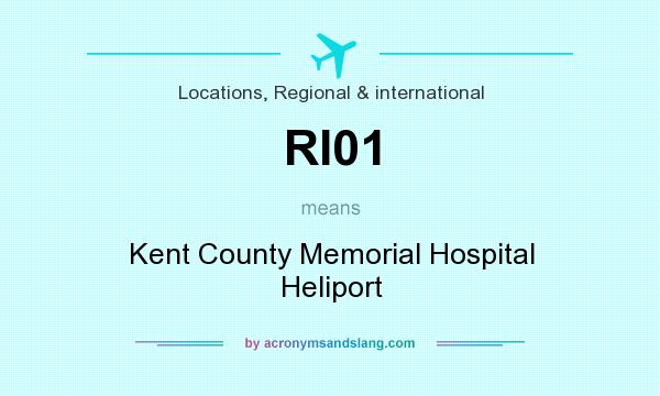 What does RI01 mean? It stands for Kent County Memorial Hospital Heliport