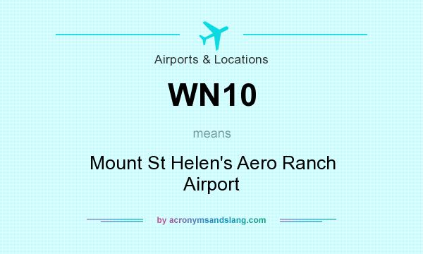 What does WN10 mean? It stands for Mount St Helen`s Aero Ranch Airport