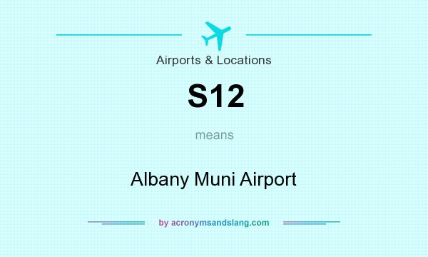 What does S12 mean? It stands for Albany Muni Airport