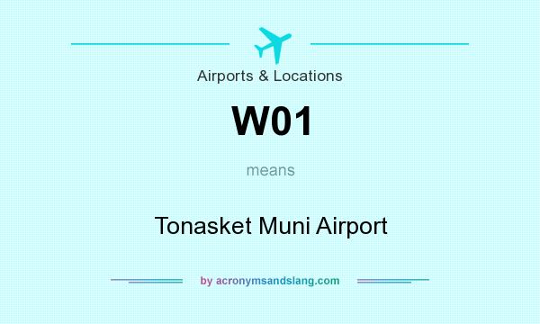 What does W01 mean? It stands for Tonasket Muni Airport