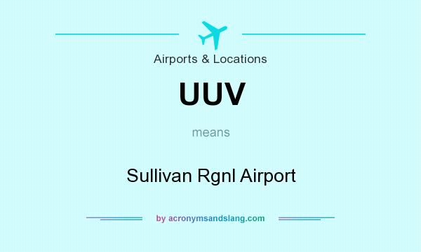 What does UUV mean? It stands for Sullivan Rgnl Airport