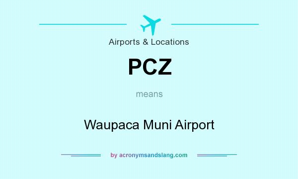 What does PCZ mean? It stands for Waupaca Muni Airport