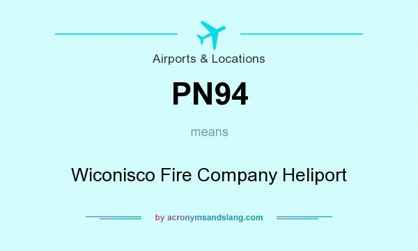 What does PN94 mean? It stands for Wiconisco Fire Company Heliport