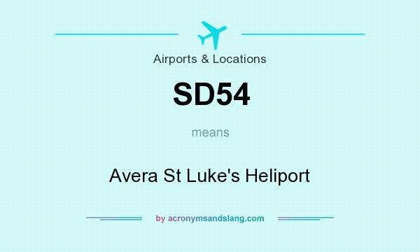 What does SD54 mean? It stands for Avera St Luke`s Heliport