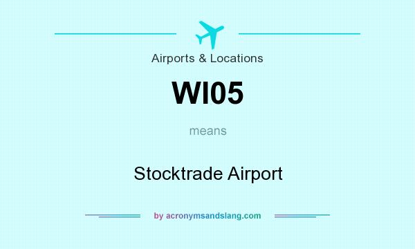 What does WI05 mean? It stands for Stocktrade Airport