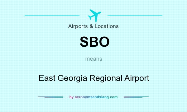What does SBO mean? It stands for East Georgia Regional Airport