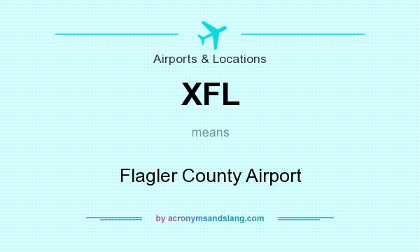What does XFL mean? It stands for Flagler County Airport