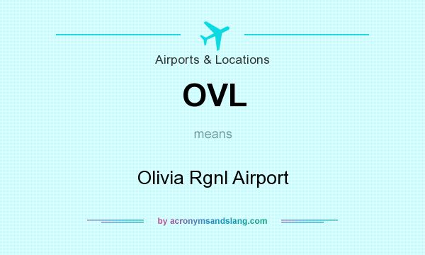 What does OVL mean? It stands for Olivia Rgnl Airport