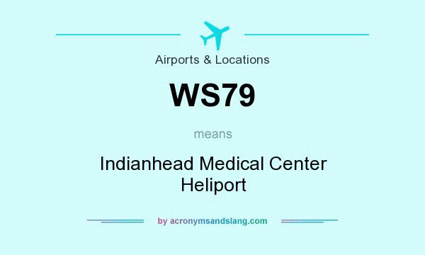 What does WS79 mean? It stands for Indianhead Medical Center Heliport