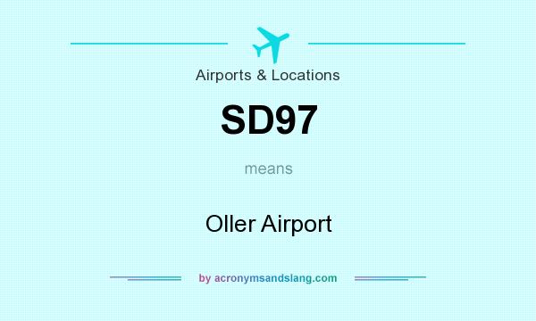 What does SD97 mean? It stands for Oller Airport