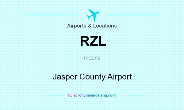 What does RZL mean? It stands for Jasper County Airport