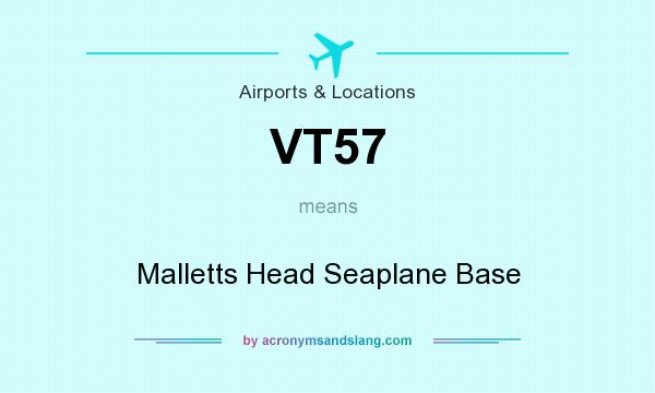 What does VT57 mean? It stands for Malletts Head Seaplane Base