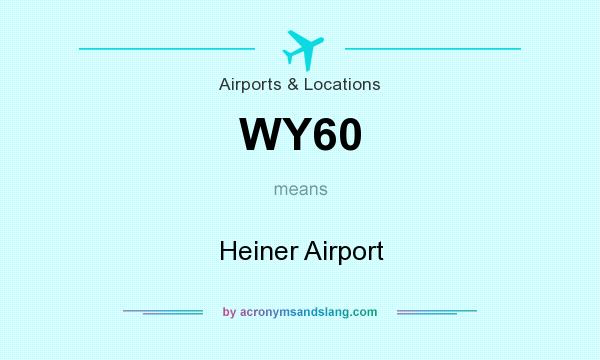 What does WY60 mean? It stands for Heiner Airport