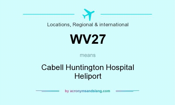 What does WV27 mean? It stands for Cabell Huntington Hospital Heliport