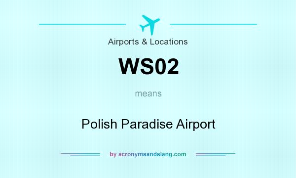What does WS02 mean? It stands for Polish Paradise Airport