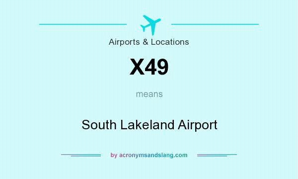What does X49 mean? It stands for South Lakeland Airport