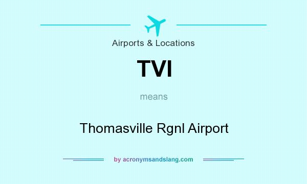 What does TVI mean? It stands for Thomasville Rgnl Airport