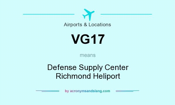What does VG17 mean? It stands for Defense Supply Center Richmond Heliport