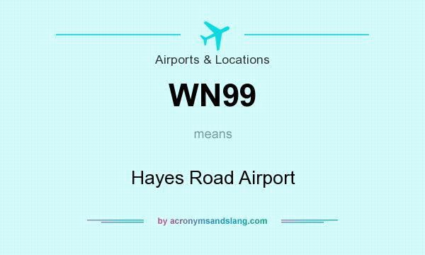 What does WN99 mean? It stands for Hayes Road Airport