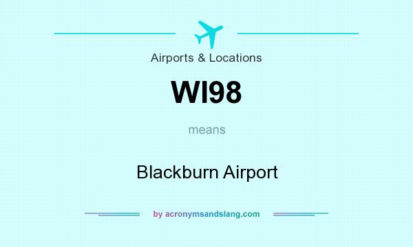 What does WI98 mean? It stands for Blackburn Airport