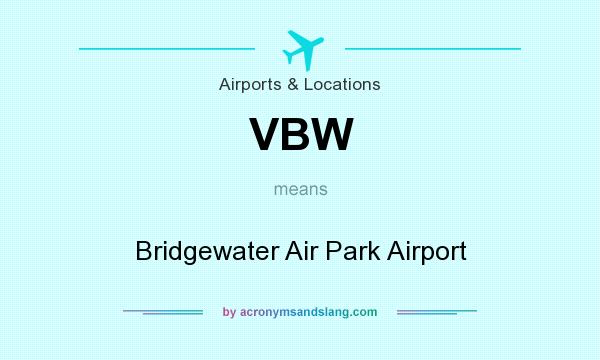 What does VBW mean? It stands for Bridgewater Air Park Airport