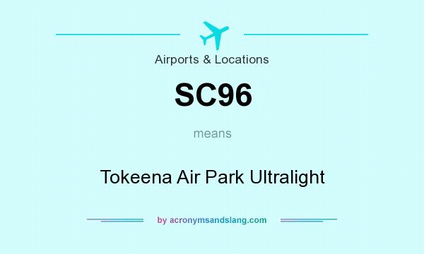 What does SC96 mean? It stands for Tokeena Air Park Ultralight