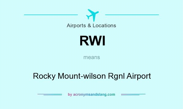 What does RWI mean? It stands for Rocky Mount-wilson Rgnl Airport