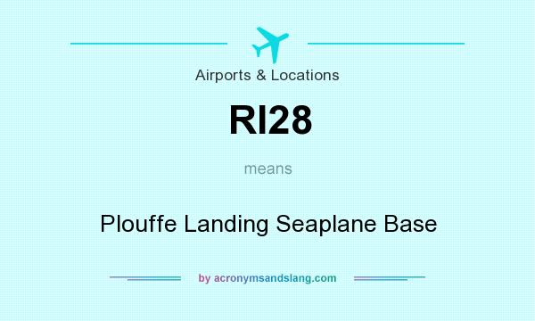 What does RI28 mean? It stands for Plouffe Landing Seaplane Base